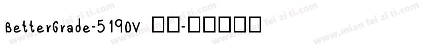 BetterGrade-519DV 字体字体转换
